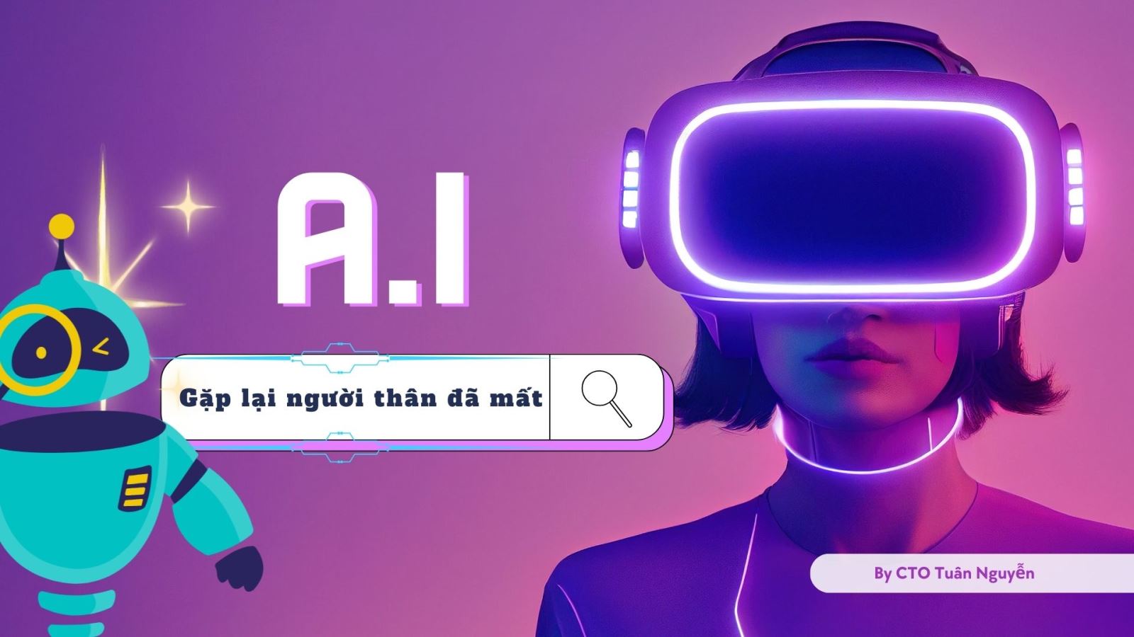 AI sẽ giúp gặp gỡ người thân đã mất
