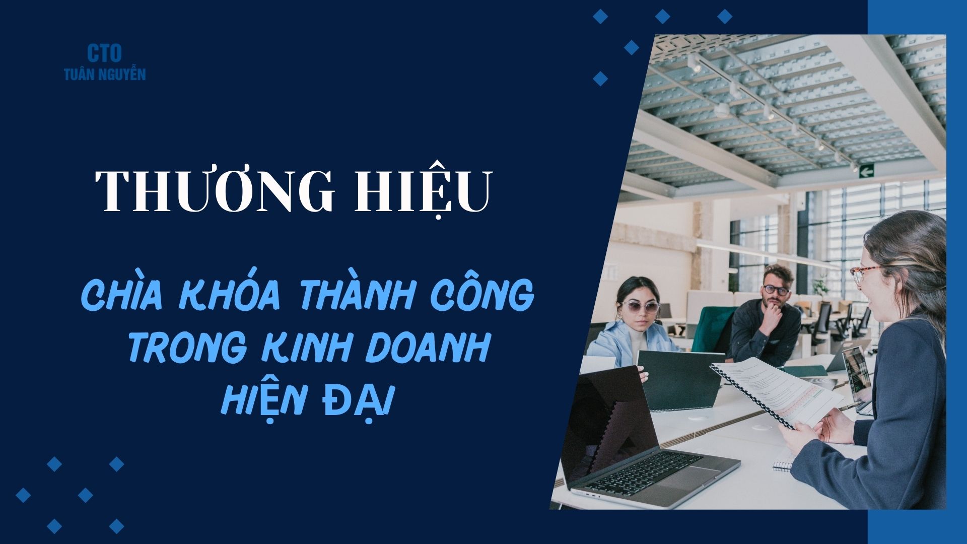 “ Thương Hiệu” - Chìa Khóa Thành Công Trong Kinh Doanh Hiện Đại