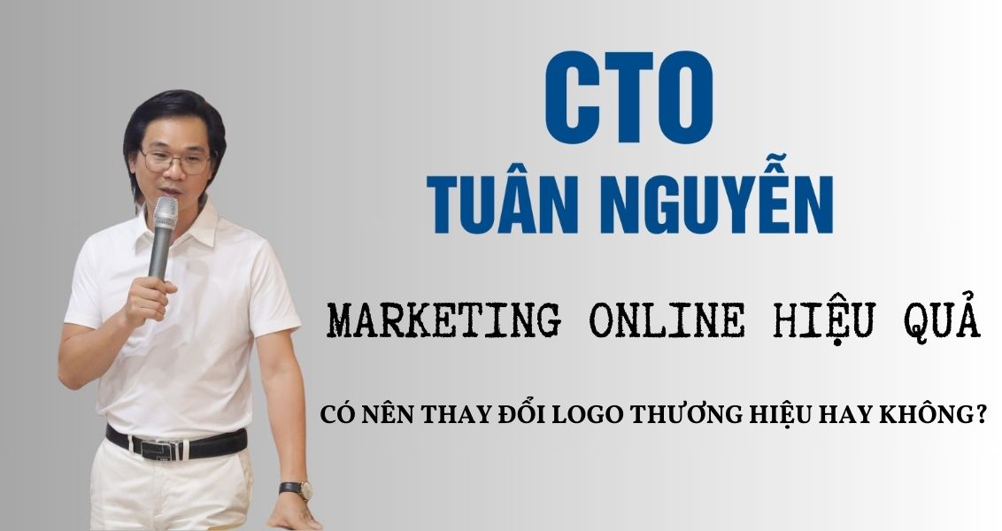 MARKETING ONLINE HIỆU QUẢ: CÓ NÊN THAY ĐỔI LOGO THƯƠNG HIỆU HAY KHÔNG?