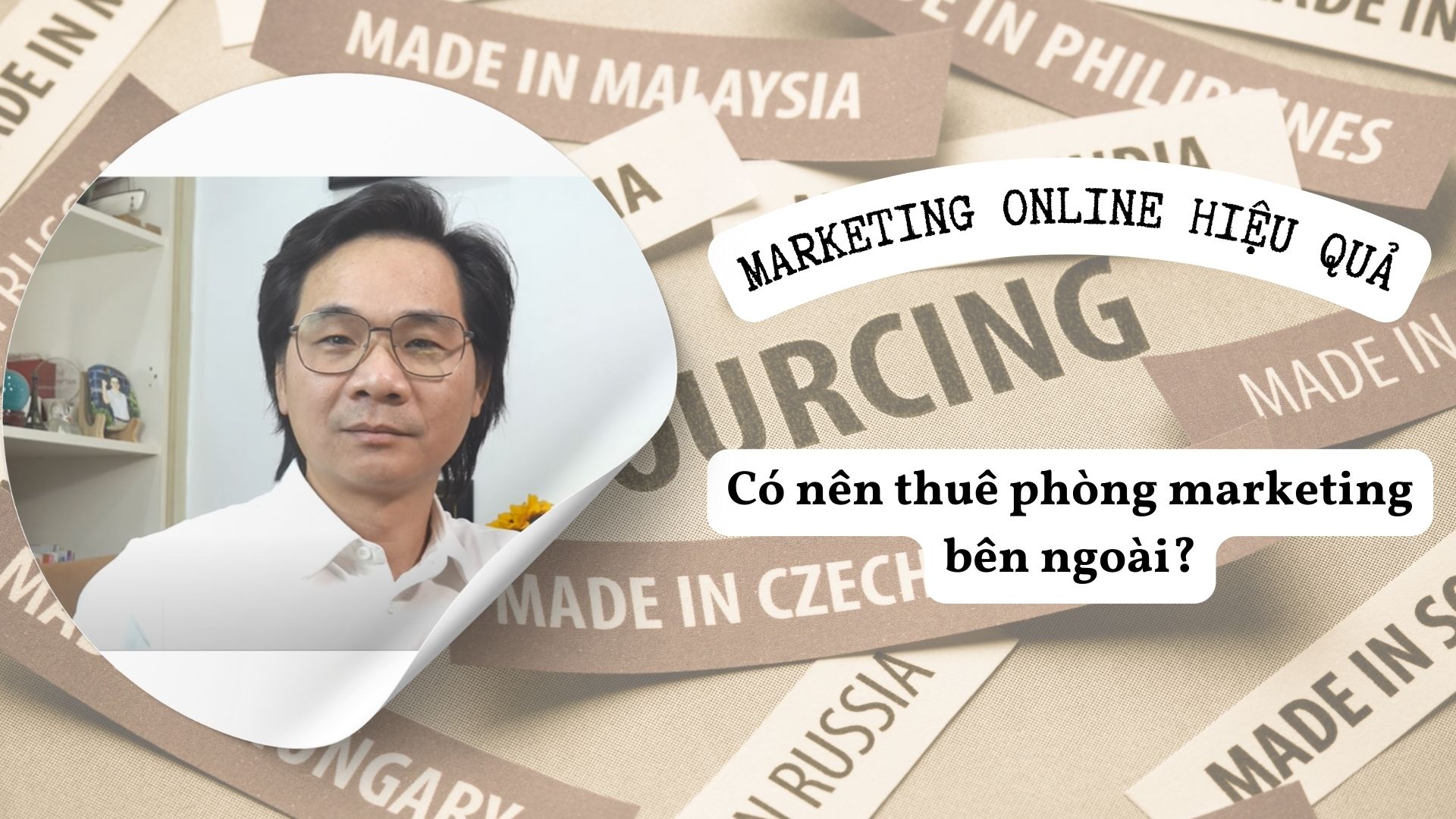MARKETING ONLINE HIỆU QUẢ:CÓ NÊN THUÊ PHÒNG MARKETING BÊN NGOÀI?